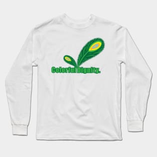 Colorful Dignity Long Sleeve T-Shirt